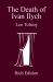 The Death of Ivan Ilych : Rich Edition