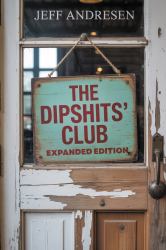 The Dipshits' Club