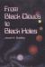 From Black Clouds to Black Holes From Black Clouds to Black Holes