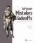 Software Mistakes and Tradeoffs : How to Make Good Programming Decisions Software Mistakes and Tradeoffs : How to Make Good Programming Decisions