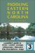 Paddling Eastern North Carolina : Canoeing and Kayaking the Eastern Three-Quarters of North Carolina