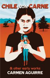 Chile con Carne and Other Early Works : Chile con Carne, ¿QUE PASA with la RAZA, Eh?, and in a Land Called I Don't Remember