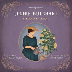 Jennie Butchart : Gardener of Dreams