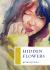 Hidden Flowers : A Memoir