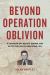 Beyond Operation Oblivion : A Canadian Spy Before, During, and after the Fall of Hong Kong 1941