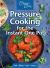 Pressure Cooking for the Instant One Pot : Fast Homecooked Food
