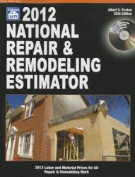 2012 National Repair and Remodeling Estimator : Labor and Material Prices for All Repair and Remodeling Work