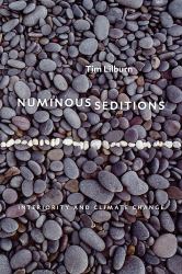 Numinous Seditions : Interiority and Climate Change