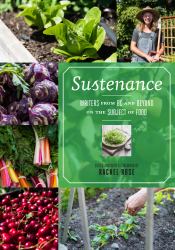 Sustenance : Writers from BC and Beyond on the Subject of Food