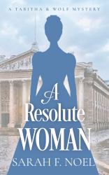A Resolute Woman : A Victorian Historical Mystery