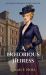 A Notorious Heiress : A Historical Mystery