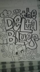 The Delta Blues : A Coloring Book