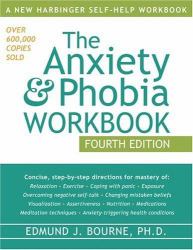 The Anxiety and Phobia Workbook
