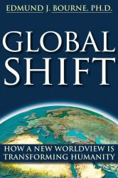 Global Shift : How a New Worldview Is Transforming Humanity