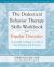 The Dialectical Behavior Therapy Skills Workbook for Bipolar Disorder : Using DBT to Regain Control of Your Emotions and Your Life