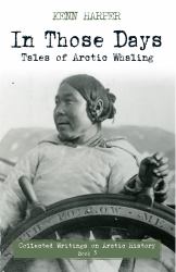 In Those Days: Tales of Arctic Whaling