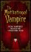 The Motivational Vampire : How Vampires Helped Me Overcome Fear