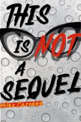 This Is Not a Sequel