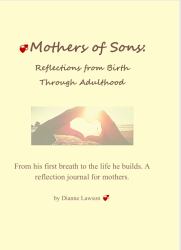 Mothers of Sons : Reflections from Birth Through Adulthood