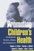 Promoting Children's Health : Integrating School, Family, and Community