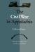 The Civil War in Appalachia : Collected Essays