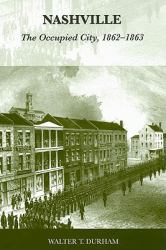 Nashville : The Occupied City, 1862-1863