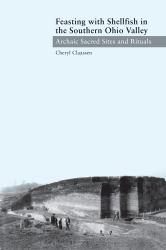Feasting with Shellfish in the Southern Ohio Valley : Archaic Sacred Sites and Rituals