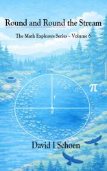 Round and Round the Stream- Library Edition : The Math Explorers Series, Volume 6