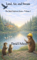 Land, Air, and Stream - Library Edition : The Math Explorers Series, Volume 7