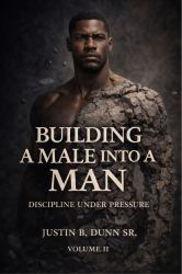 Building a Male into a Man : Discipline under Pressure