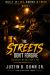 The Streets Don't Forgive : One Decision. No Way to Take It Back The Streets Don't Forgive : One Decision. No Way to Take It Back