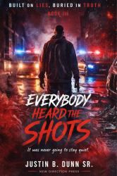 Everybody Heard the Shots
