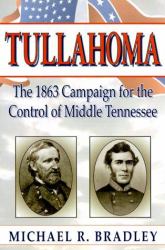 Tullahoma : The 1863 Campaign for the Control of Middle Tennessee