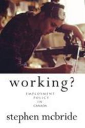 Working? : Employment Policy in Canada
