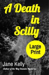 A Death in Scilly: Large Print Edition