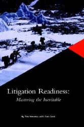 Litigation Readiness : Mastering the Inevitable (Hardcover)
