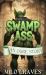 Swamp Ass : An Ogre Story Swamp Ass : An Ogre Story
