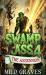 Swamp Ass 4 : The Assension Swamp Ass 4 : The Assension