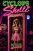 Cyclops Shelli : An Adult Comedy about a One-Eyed Doll Cyclops Shelli : An Adult Comedy about a One-Eyed Doll