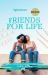 Friends for Life : How to Grow and Keep Friendships for a Lifetime