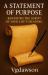 A Statement of Purpose : Rewriting the Script of Your Life's Meaning