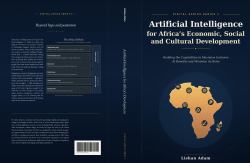 Artificial Intelligence for Africa's Economic, Social and Cultural Development : Building the Capabilities to Maximize the Benefits of Inclusive AI and Minimize Its Risks