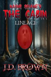 Naomi Shane's the Cabin : Lineage