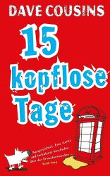 Funfzehn kopflose Tage