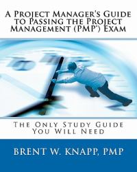 A Project Managers Guide to Passing the Project Management Exam
