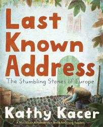 Last Known Address : The Stumbling Stones of Europe