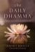 The Daily Dhamma : Finding Your Calm in a Noisy World