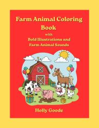Farm Animal Coloring Book with Bold Illustrations and Farm Animal Sounds
