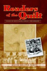 Readers of the Quilt : Essays on Being Black, Female and Literate