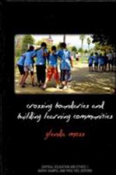 Crossing Boundaries and Building Learning Communities : Critical Education and Narrative Research As Praxis